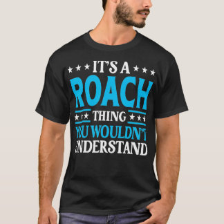 Sein Name ist Roach Familienname Funny Team Nachna T-Shirt