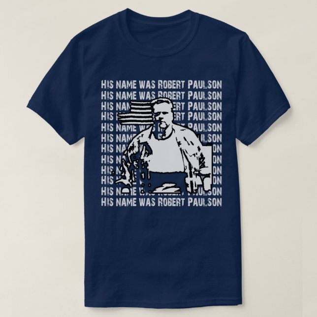 Sein Name war Robert Paulson T-Shirt (Design vorne)
