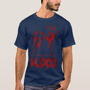 Sein nicht mein Blut Halloween blutigen gruseligen T-Shirt