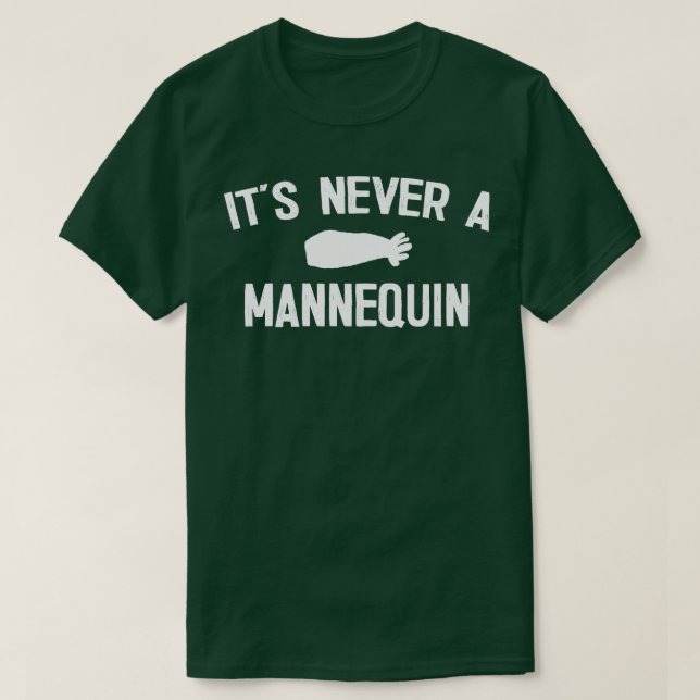 Sein nie ein Mannequin T-Shirt (Design vorne)