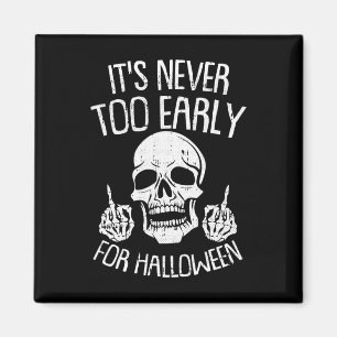 Sein nie zu früh für Halloween Lazy Halloween C Magnet