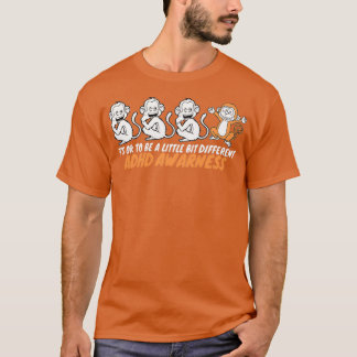 Sein Ok, ein wenig DIfferent ADHD Bewusstsein. T-Shirt
