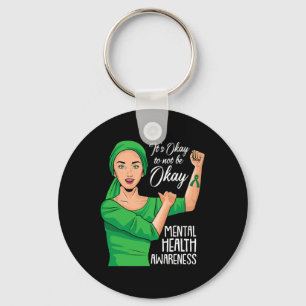 Sein Ok, nicht Ok Mental Health Awareness Green Schlüsselanhänger