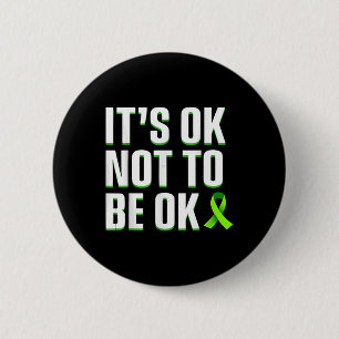 Sein Ok, nicht Ok Mental Health Awareness zu sein Button