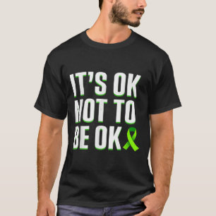 Sein Ok, nicht Ok Mental Health Awareness zu sein T-Shirt