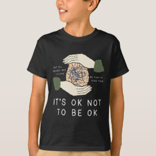 Sein Ok, nicht Ok Suizidprävention Bewusstsein B T-Shirt