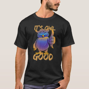 Sein Owl Good - Funny Bird Pub, Niedlich, um Premi T-Shirt