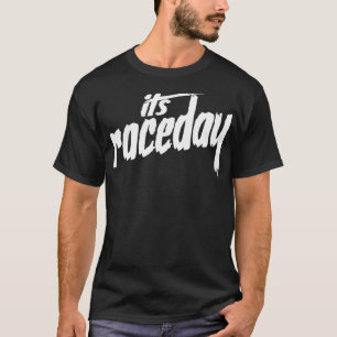 Sein Renntag Rennstrecke Speedway Rennen T-Shirt