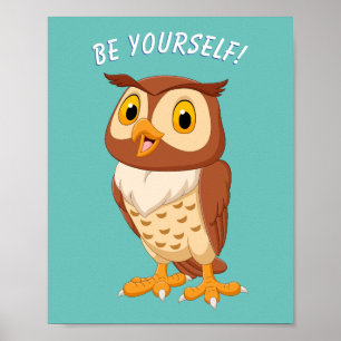"SEIN SIE SELBST!" Owl oder Ihre Nachricht/Name, A Poster