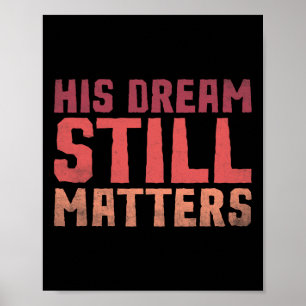 Sein Traum hat immer noch Probleme Black History M Poster