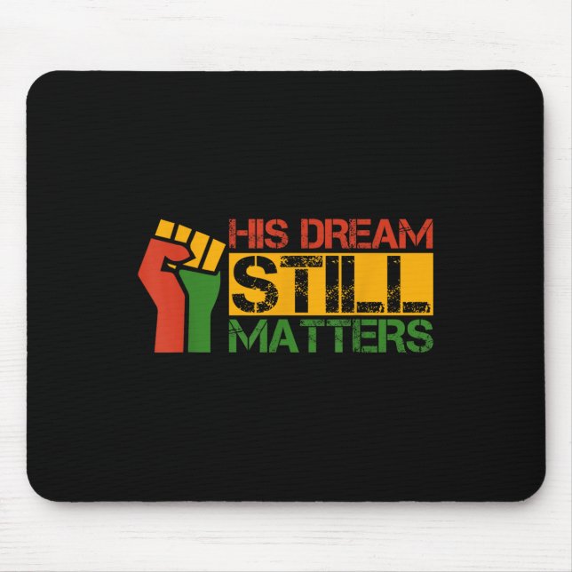 Sein Traum ist immer noch Martin Luther King Jr. D Mousepad (Vorne)