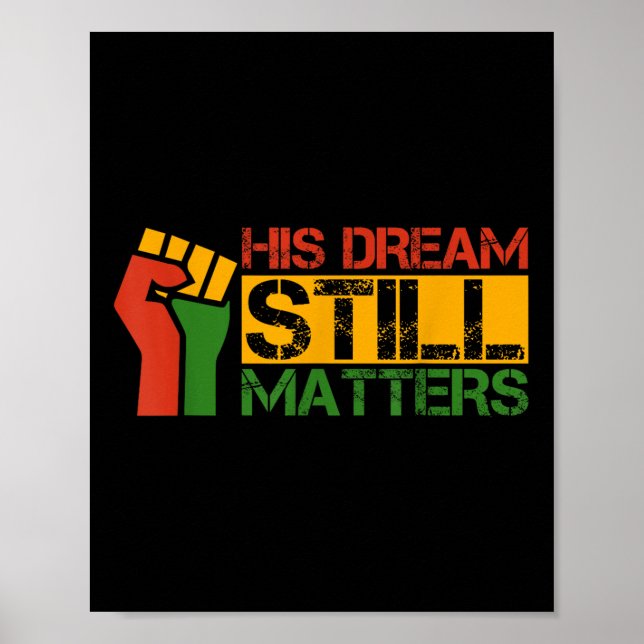 Sein Traum ist immer noch Martin Luther King Jr. D Poster (Vorne)