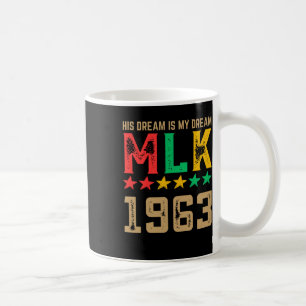 Sein Traum ist mein Traum Mlk 1963 Schwarzgeschich Kaffeetasse