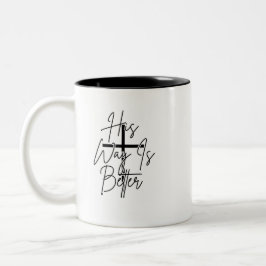 sein Weg ist besser Christlich Zweifarbige Tasse