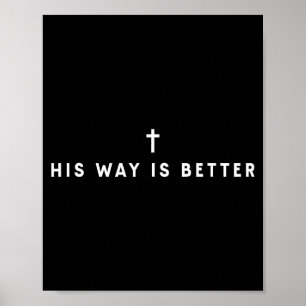 Sein Weg ist besser Minimal christliches Kreuz, Bi Poster