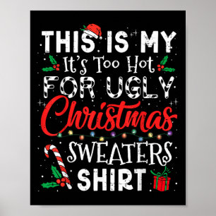 Sein zu heiß für hässliche Weihnachtssüßer Funny X Poster