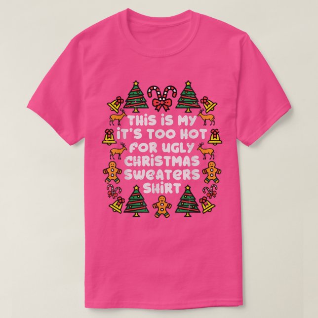 Sein zu heiß für hässliche Weihnachtssüßer Funny X T-Shirt (Design vorne)