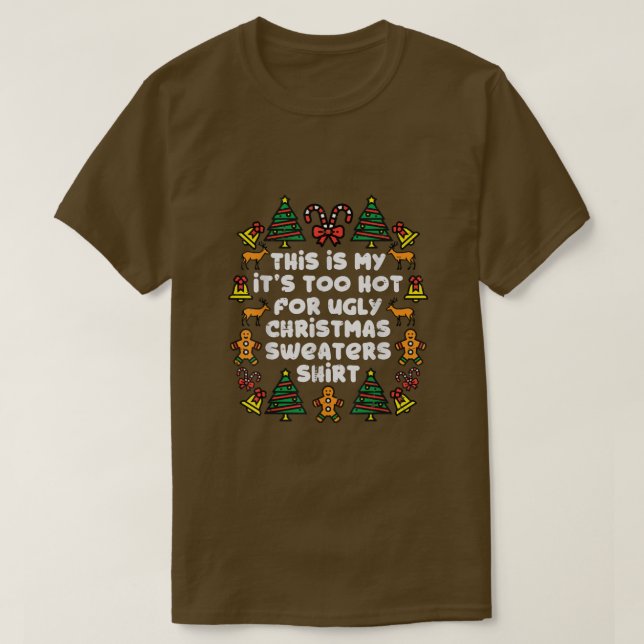 Sein zu heiß für hässliche Weihnachtssüßer Funny X T-Shirt (Design vorne)