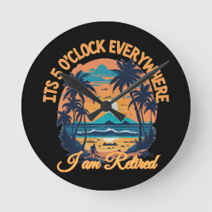 Seine 5 Uhr überall, wo ich pensioniert werde