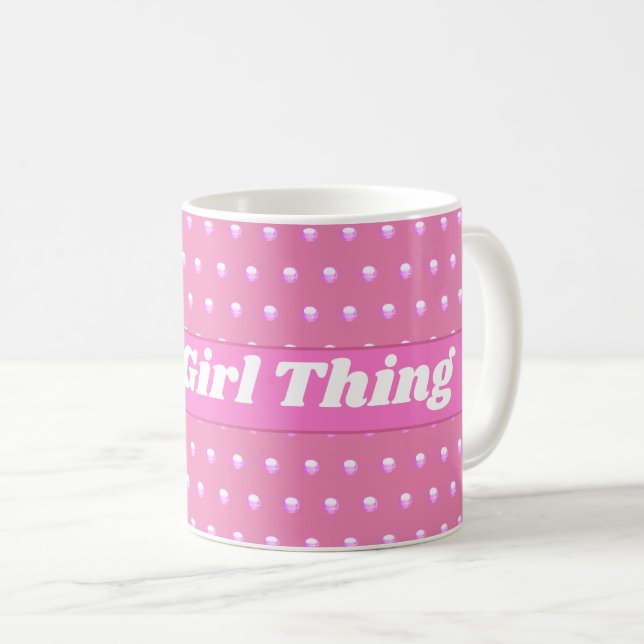 Seine a Girl Things Pink Bright Polka Dots Girly Kaffeetasse (VorderseiteRechts)