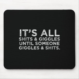 Seine alle S und Giggles Funny Adult Humor Freund  Mousepad