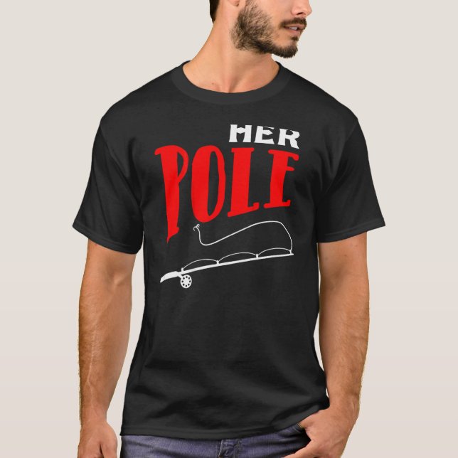 Seine Bobber ihre Pole Angelkugel passt zusammen T-Shirt (Vorderseite)