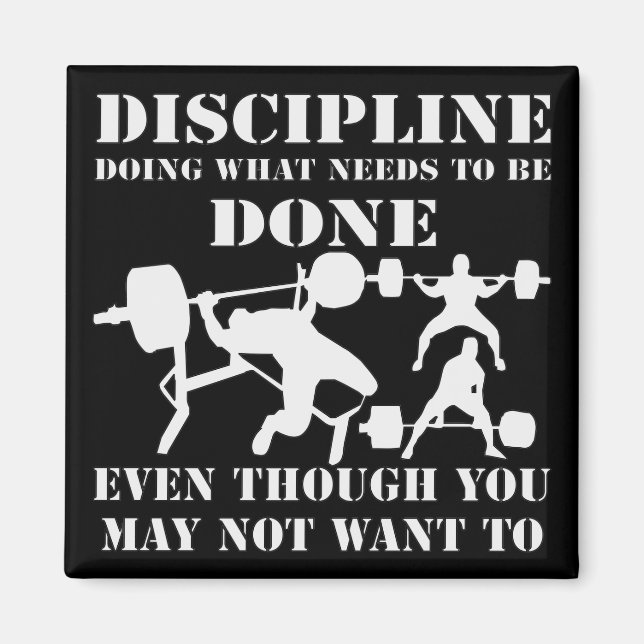 Seine Disziplin tut, was getan werden muss # Magnet (Vorne)