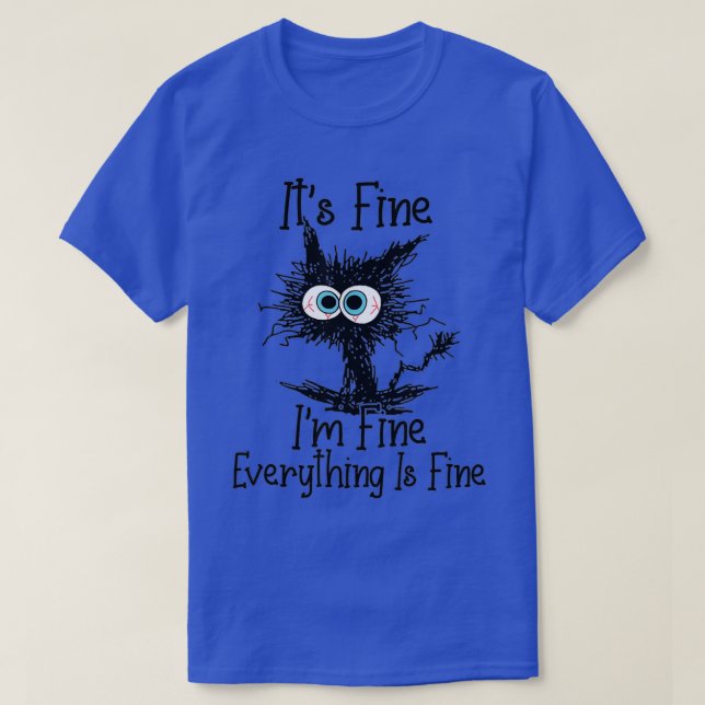 Seine feine, feine, alles ist feine, lustige Katze T-Shirt (Design vorne)