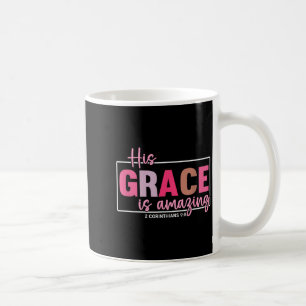 Seine Gnade ist erstaunlich - 2. Korinther 9_8 Kaffeetasse