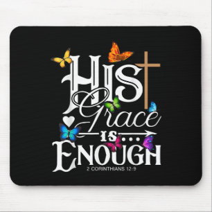 Seine Gnade ist genug - Schmetterlingskunst - reli Mousepad
