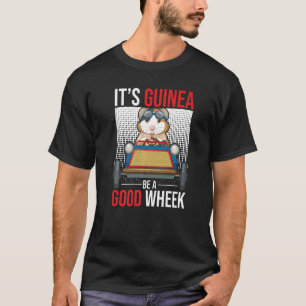Seine Guinea ist eine gute , wenn Guinea Schweinef T-Shirt