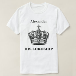 Seine Herrschaft Crown Funny Spaß Personalisiert T-Shirt
