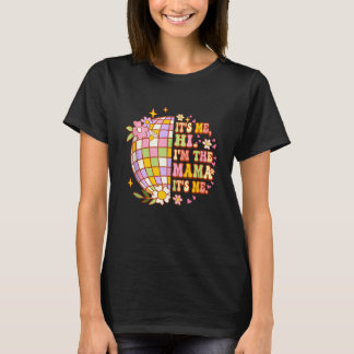 Seine Hi im Mama It's Me Retro Disco Mütter T-Shirt