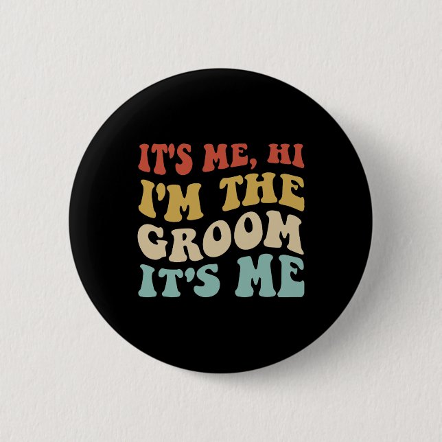 Seine ich Hallo im Bräutigam sein ich Retro Männer Button (Vorderseite)