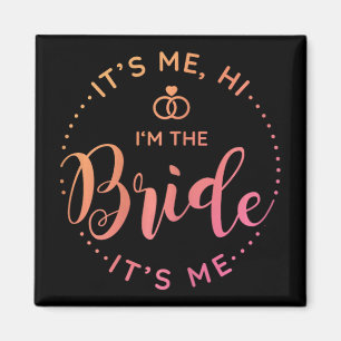 Seine ich Hallo in der Bride sein Ich Hochzeit Tag Magnet