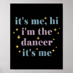 Seine ich Hi im the Dancer Sein ich Tanz Enthusias Poster