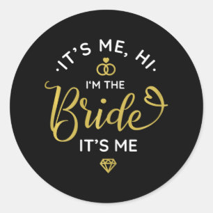 Seine ich Hi in the Bridge it Me Wedding Day Women Runder Aufkleber