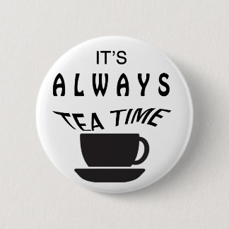 Seine immer Tee-Zeit Button