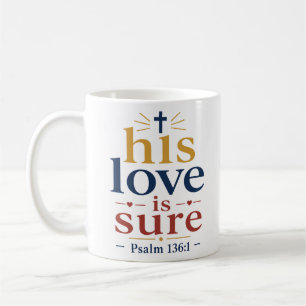 Seine Liebe ist gewiss Inspirierender christlicher Kaffeetasse