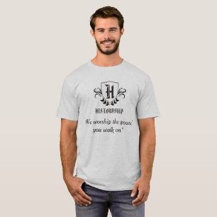 "Seine Lordschaft" personifizieren T-Shirt