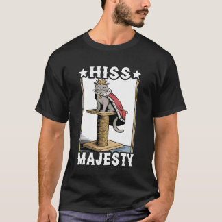 Seine Majestät Kratzpfosten Baum Katze T-Shirt