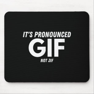 Seine markierte Gif nicht Jif Funny Text Ironic In Mousepad