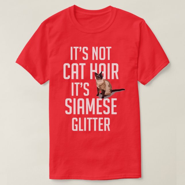 Seine nicht Cat Hair seinen siamischen Glitzer Cat T-Shirt (Design vorne)