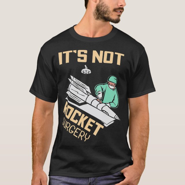 Seine nicht-Rakete-Operation, die ein chirurgische T-Shirt (Vorderseite)