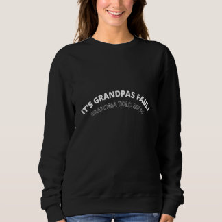 Seine Oma Fault Oma erzählte mir Funny Sarcasa Sweatshirt