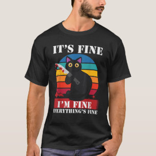 Seine schöne ich bin gut alles ist fein Funny Cat  T-Shirt