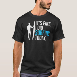 Seine schöne ich surfe heute Funny Surfer T-Shirt