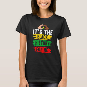 Seine schwarze Geschichte für mich Afrikaner Stolz T-Shirt