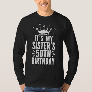 Seine Schwester 50. Geburtstag 50. Geburtstag T-Shirt