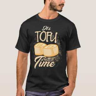Seine Tofu Time Nachhaltig Soy Vegetarian Vegan Gi T-Shirt